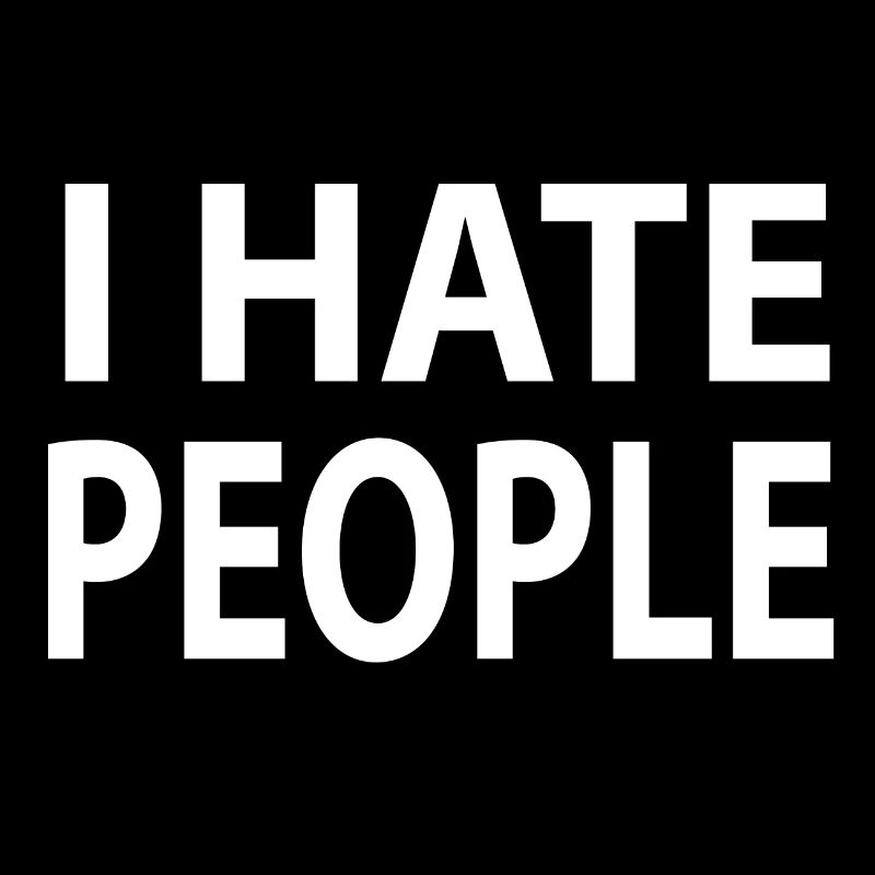 I Hate People. Ich Hasse Menschen
