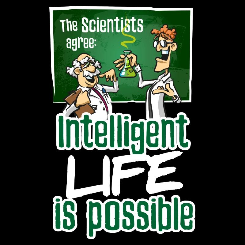 Scientist agree intelligent life is possible