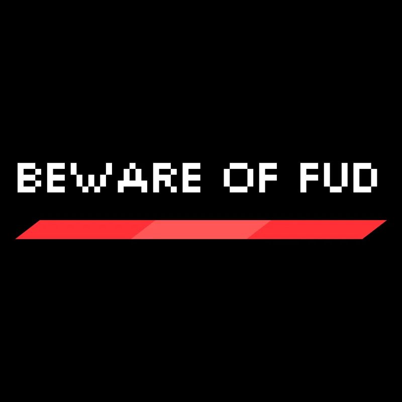 Beware of FUD
