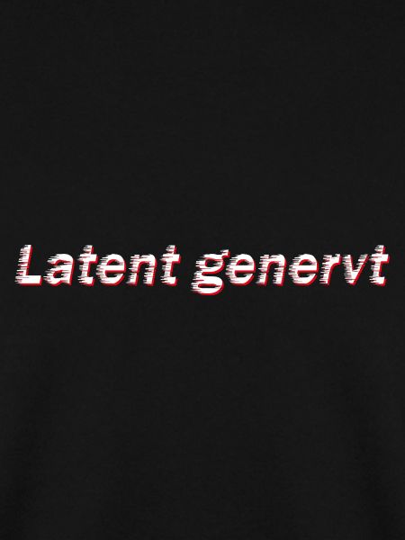 Latent genervt