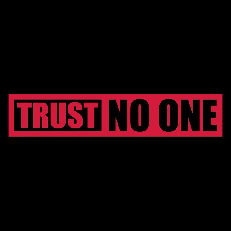 trust no one Zitat