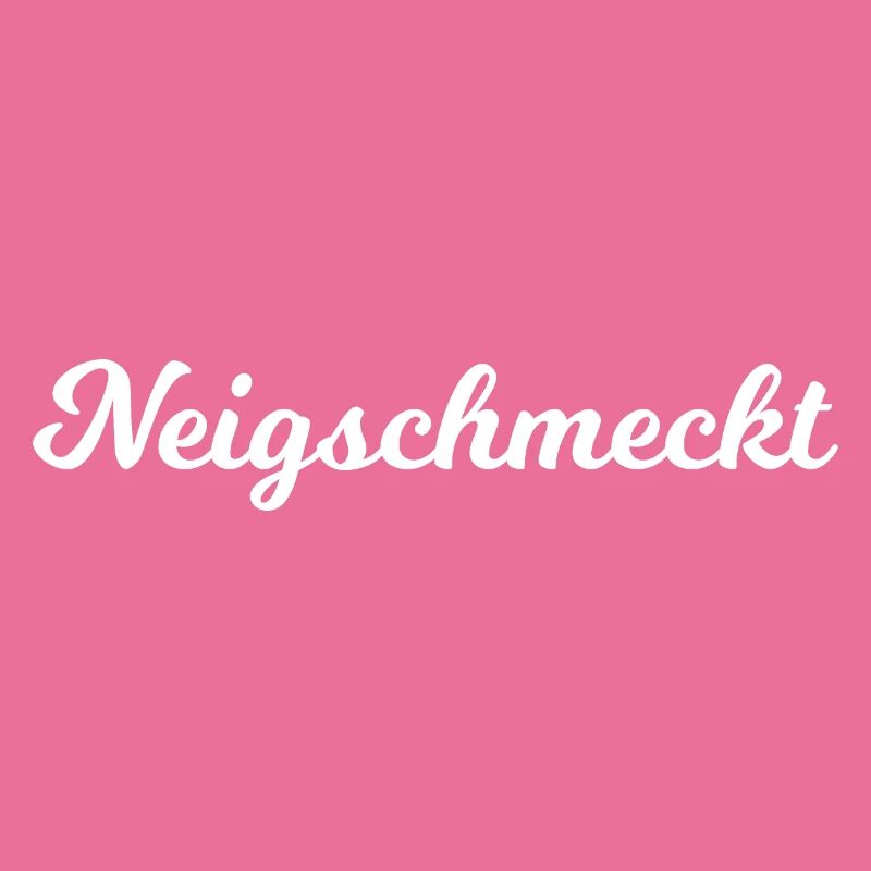 Neigschmeckt