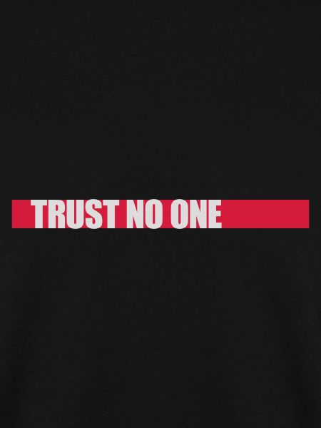 trust no one quote