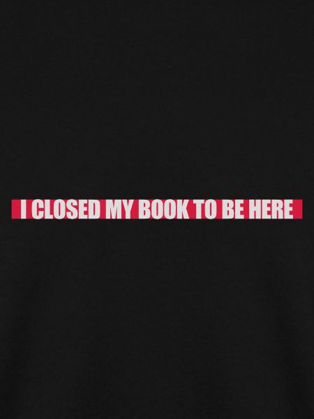 I closed my book