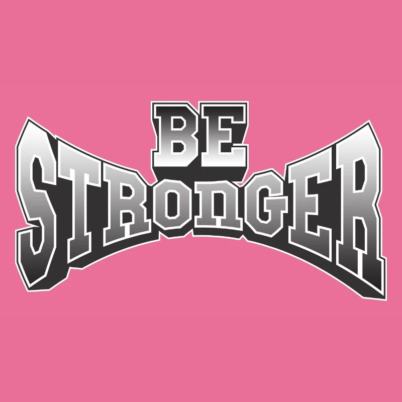 Be Stronger