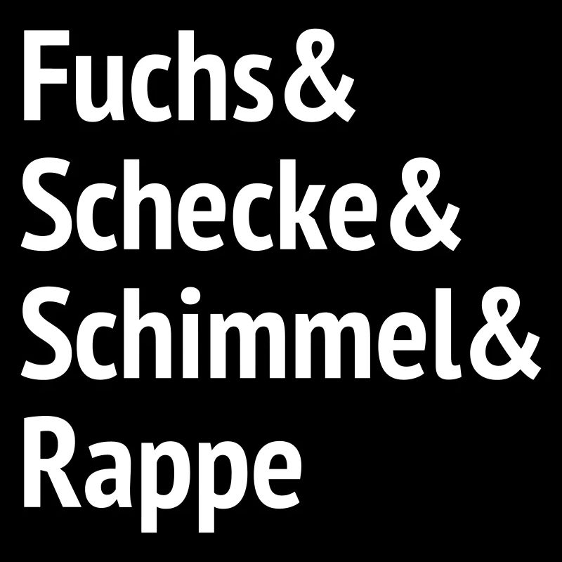 Fuchs, Schecke, Schimmel und Rappe