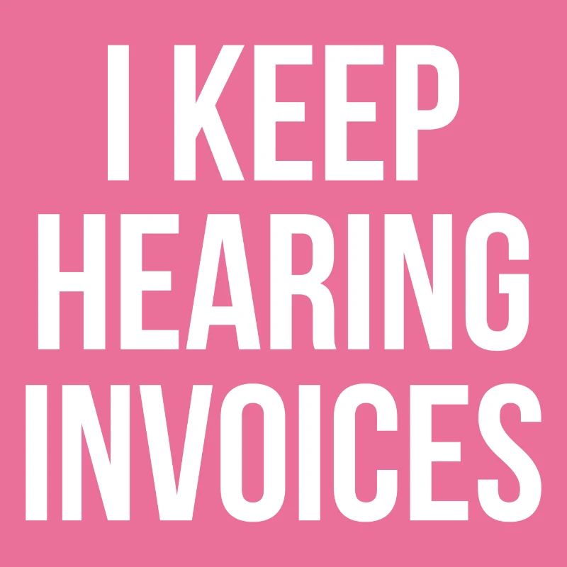 I keep hearing Invoices Buchhalter Geschenk