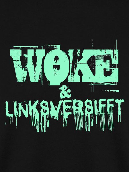 Selbstironie: WOKE & linksversifft