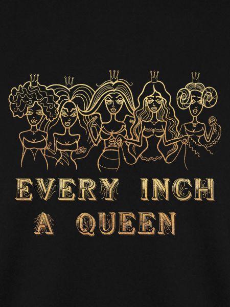 EVERY INCH A QUEEN
