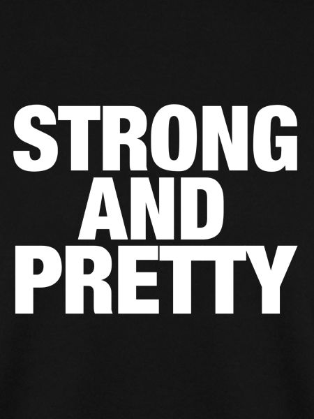 Strong and pretty