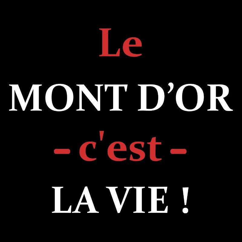 Le MONT D OR c'est la vie