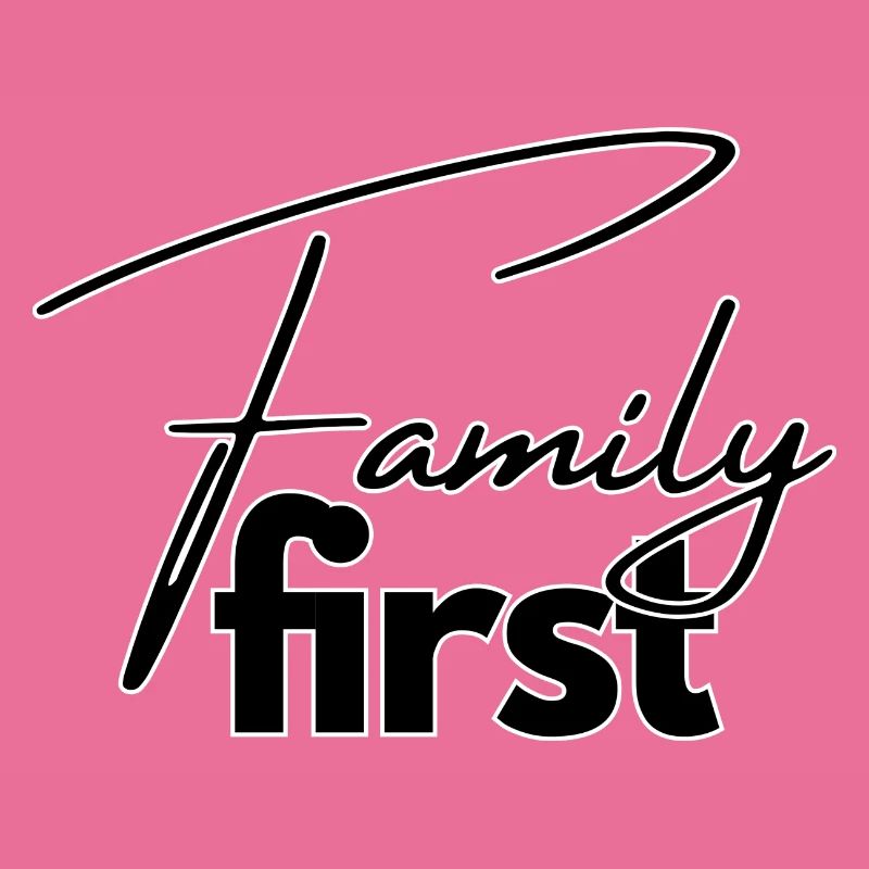 Family first