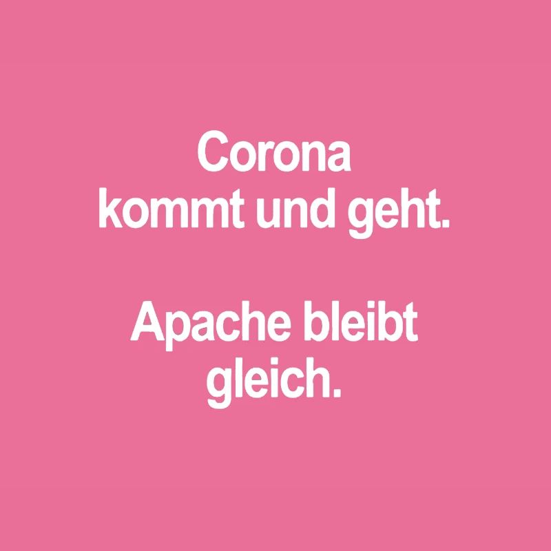 Corona oder Apache zweinullsieben