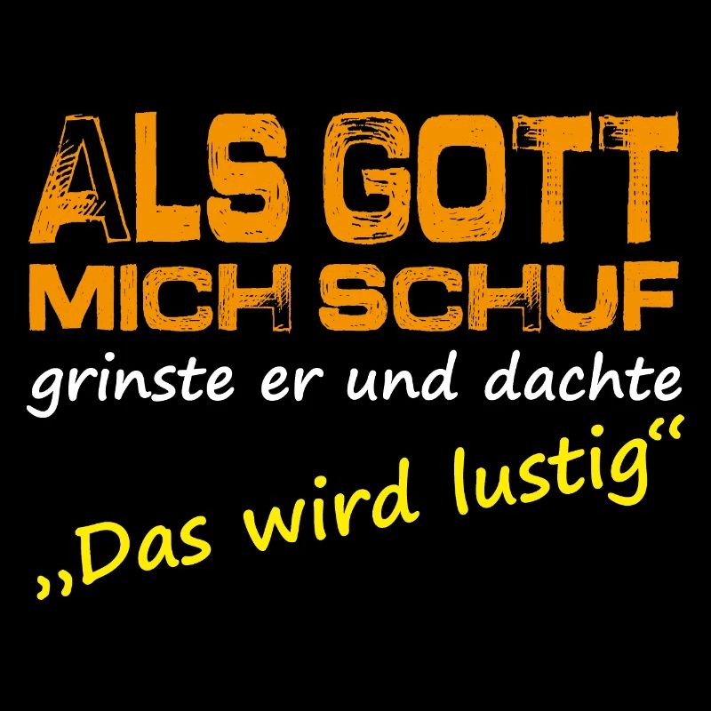 Als Gott mich schuf