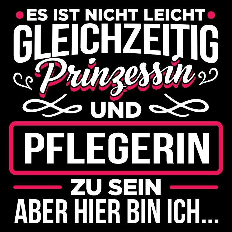 PFLEGERIN - Prinzessin