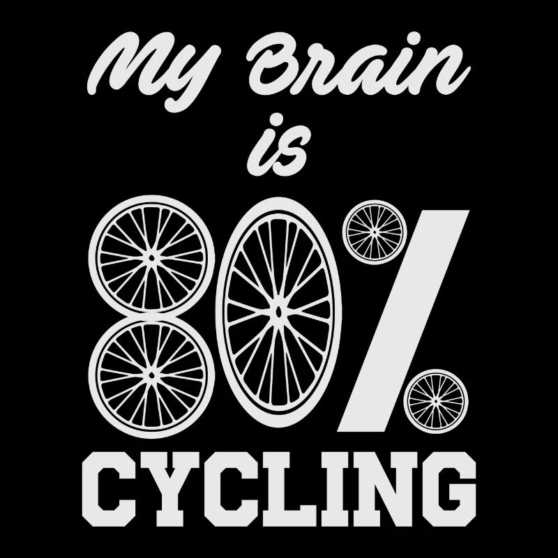 MY BRAIN 80% CYCLISME