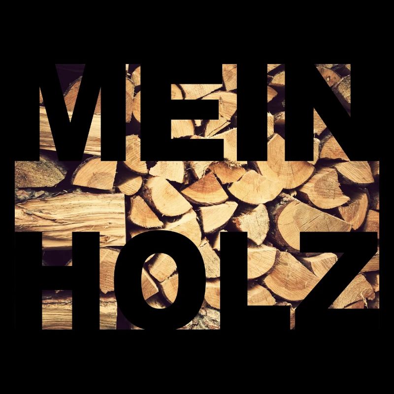 Mein Holz