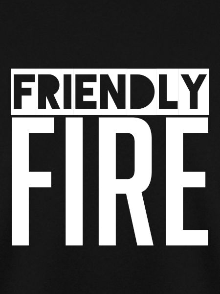 Friendly Fire - Gaming Gamer