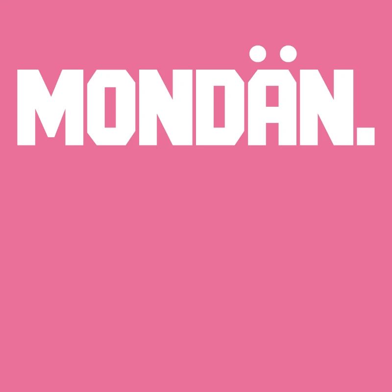 MONDÄN.