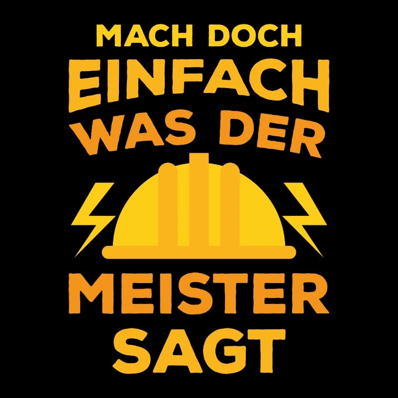 Mach doch Einfach was der Meister sagt Geschenk
