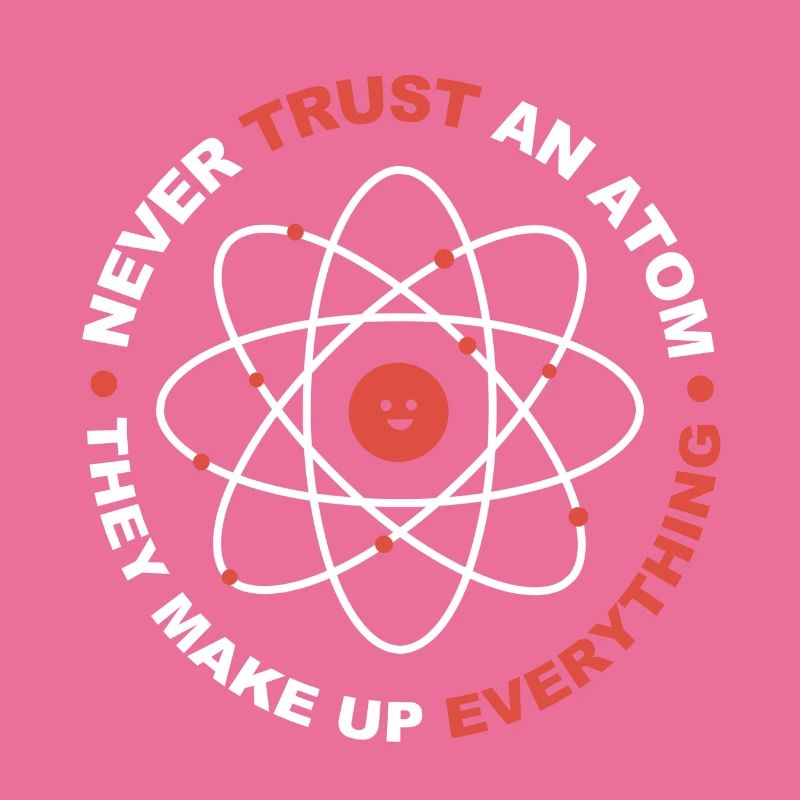 Never trust an atom