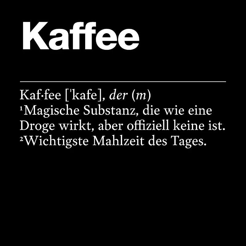 „Kaffee“ humorvolle Definition