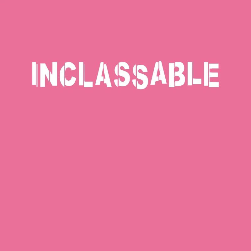 INCLASSABLE !