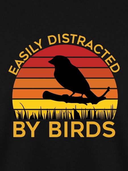 Easily Distracted By Birds