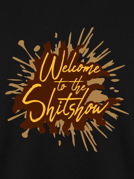 Scheiße Welcome Shitshow