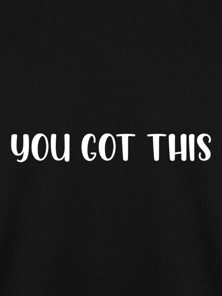 You got this