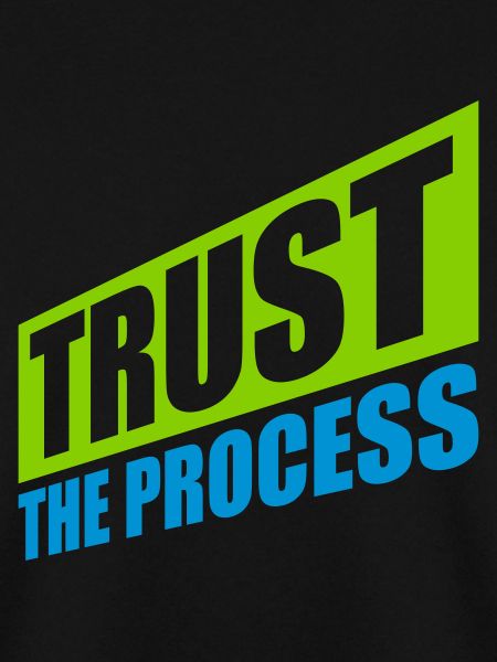 trust the process Zitat
