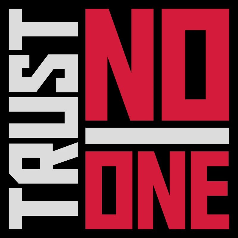 trust no one quote