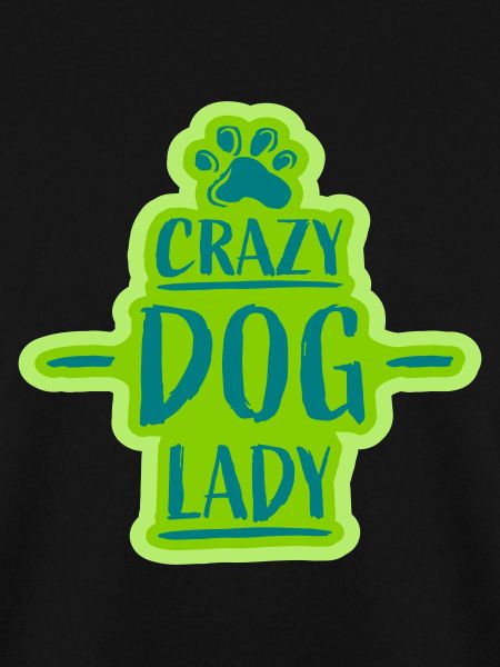 crazy dog lady Zitat