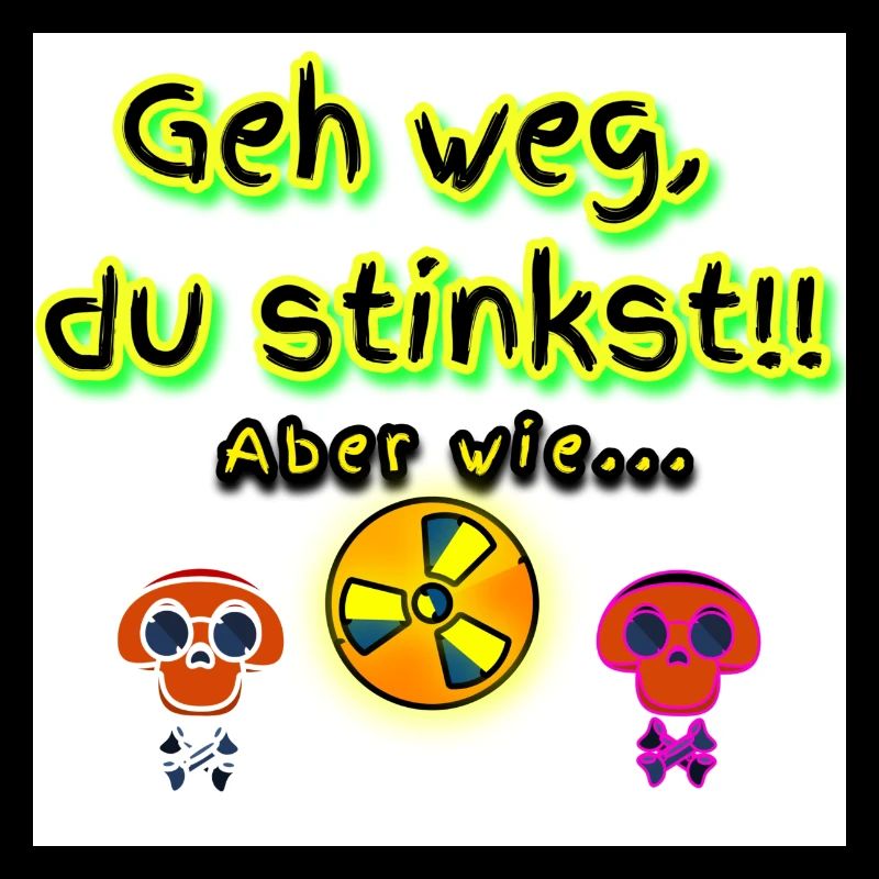 Aber wie... (Du Stinkst!!)