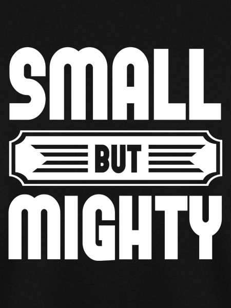 Small But Mighty