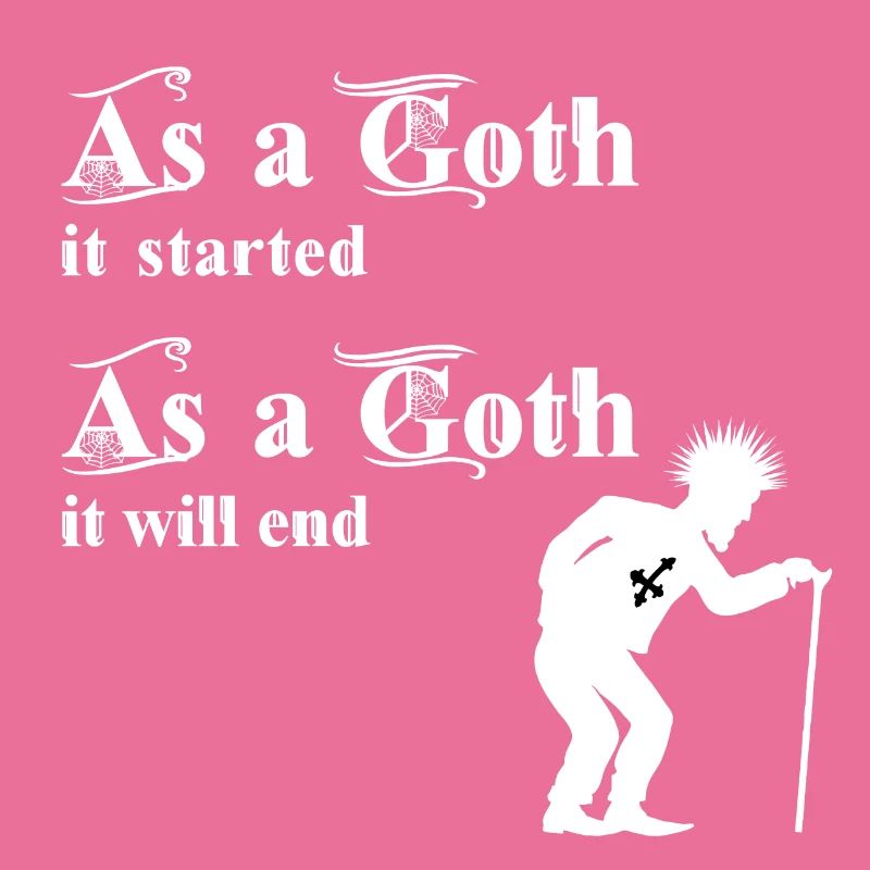 As a Goth it started - As a Goth it will end