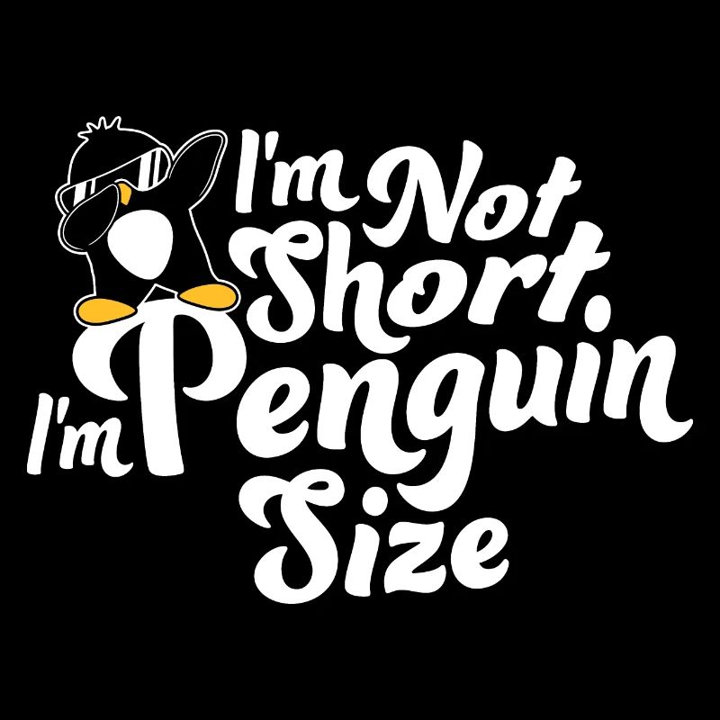 I'm Not Short I'm Penguin Size Dabbing Dab Dance