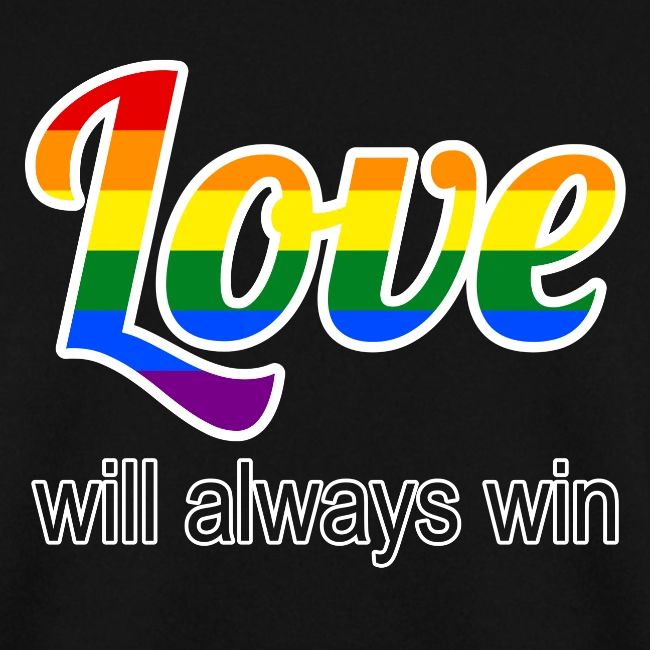 Love will always win LGBT Schriftzug Pride Farben
