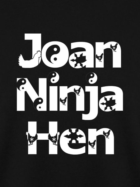 Joan Ninja Hen