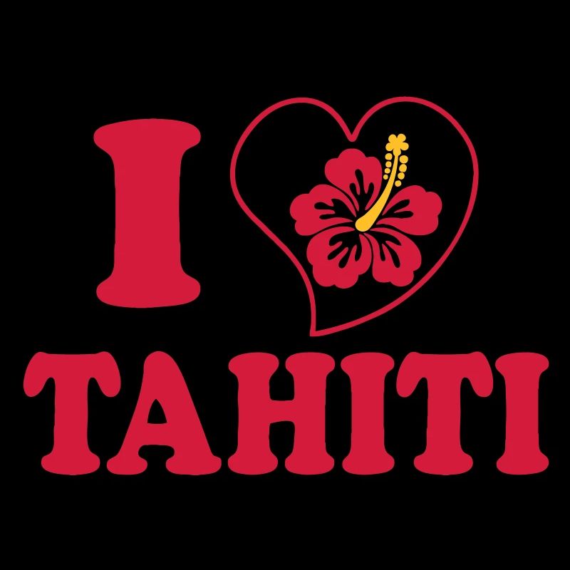 I Love Tahiti