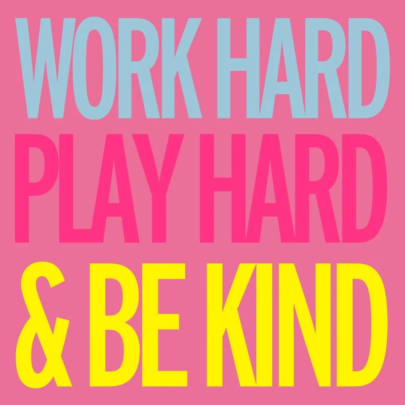 Work Hard