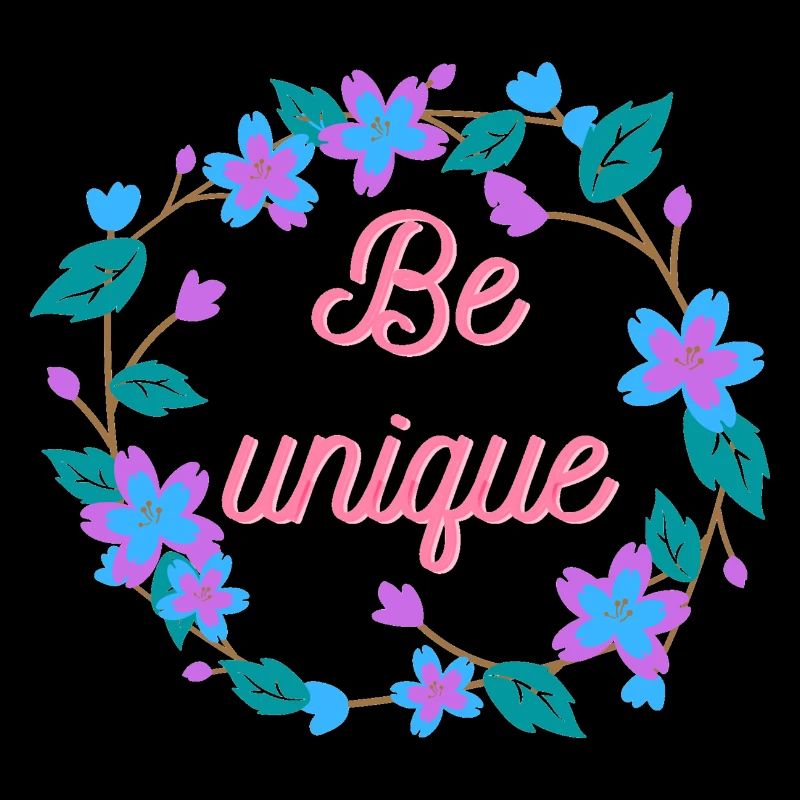 Be unique