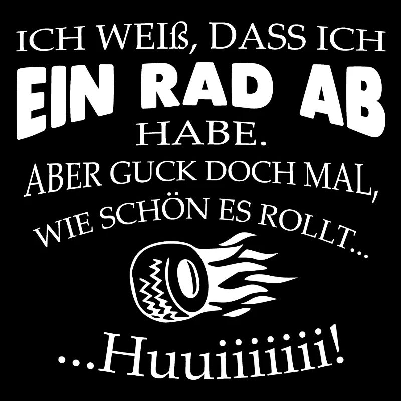 Ein Rad ab!