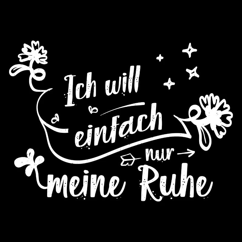 Ich will einfach nur meine Ruhe