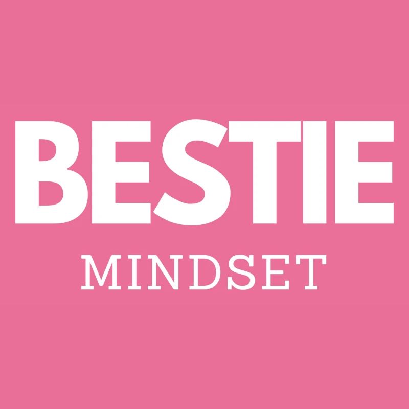 BESTIE MINDSET