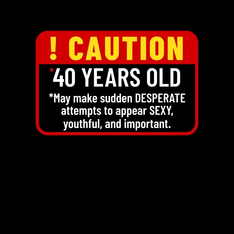 40th Birthday Gift Funny Bday 40 Year Old 40 Years