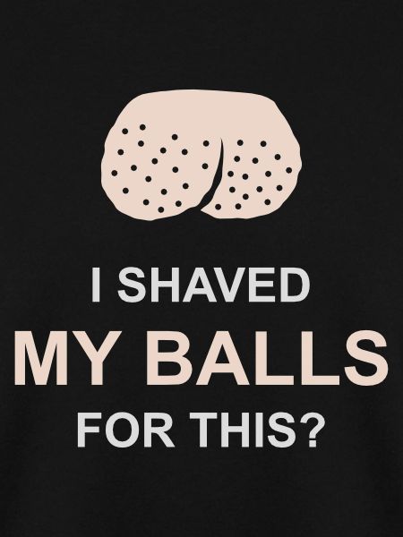 I shaved my balls