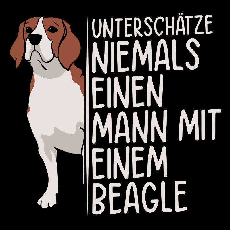 Unterschätze niemals einen Mann mit einem Beagle