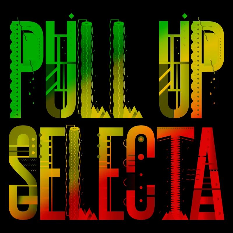 Pull Up Selecta Rasta Colors Typography