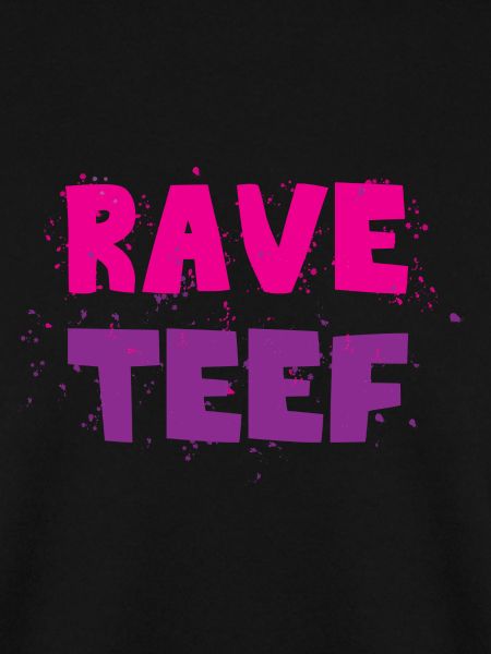 Rave teef